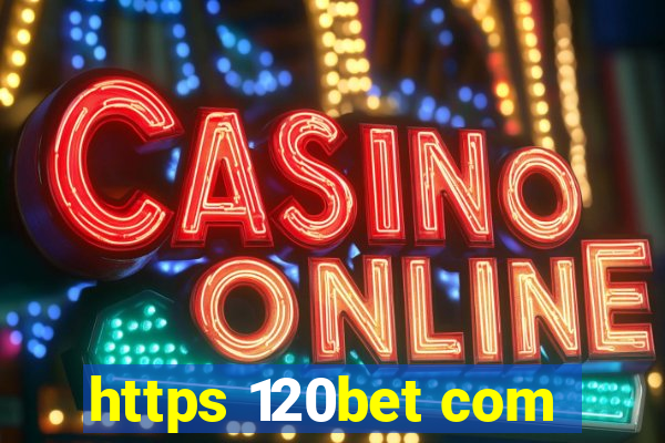 https 120bet com
